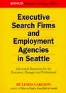 Executive Search Firms and Employment Agencies in Seattle JobSearch Resources for the Executive Manager and Professional