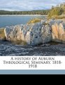 A history of Auburn Theological Seminary 18181918