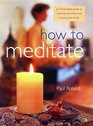 How to Meditate: An Illustrated Guide to Calming the Mind and Relaxing the Body