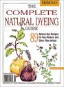 The Complete Natural Dyeing Guide 89 Natural Dye Recipes for Rug Hooker and Other Fiber Artists