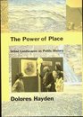 The Power of Place  Urban Landscapes as Public History