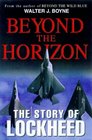 Beyond the Horizons The Lockheed Story
