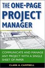 The OnePage Project Manager Communicate and Manage Any Project With a Single Sheet of Paper