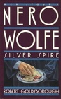 Silver Spire (Rex Stout's Nero Wolfe, Bk 6)