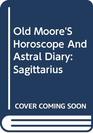 Old Moore's Horoscope and Astral Diary Aquarius