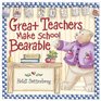 Great Teachers Make School Bearable