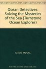 Ocean Detectives Solving the Mysteries of the Sea