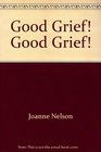 Good Grief Good Grief