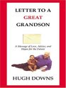 Letter To A Great Grandson A Message Of Love Advice And Hopes For The Future