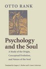 Psychology and the Soul  A Study of the Origin Conceptual Evolution and Nature of the Soul