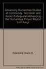 Advancing Humanities Studies at Community Technical and Junior Colleges/an Advancing the Humanities Project Report from Aacjc