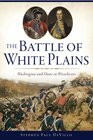 Battle of White Plains The Washington and Howe in Westchester