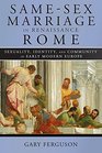 SameSex Marriage in Renaissance Rome Sexuality Identity and Community in Early Modern Europe