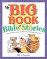 My Big Book of Bible Stories Bible Stories Rhyming Fun Timeless Truth for Everyone