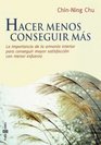 Hacer Menos Conseguir Mas