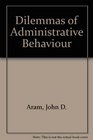 Dilemmas of Administrative Behavior