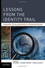 Lessons from the Identity Trail Anonymity Privacy and Identity in a Networked Society