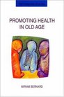 Promoting Health in Old Age Critical Issues in Self Health Care