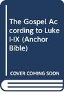 The Gospel According to Luke IIX