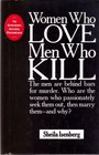 Women Who Love Men Who Kill