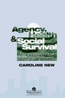 Agency Health And Social Survival The Ecopolitics Of Rival Psychologies