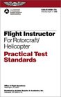 Flight Instructor for Rotorcraft/Helicopter Practical Test Standards FAAS80817A