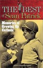 The Best of Sean Patrick Memories of Growing Up Catholic