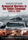 ARMOURED WARFARE IN THE ITALIAN CAMPAIGN 1943-1945 (Images of War)