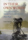 In Their Own Words The Famine in North Connacht 18451849