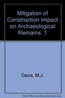 Mitigation Of Construction Impact On Archaeological Remains