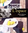 Georges Braque  L'Espace