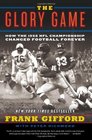 The Glory Game How the 1958 NFL Championship Changed Football Forever
