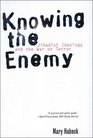 Knowing the Enemy Jihadist Ideology and the War on Terror