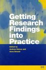 Getting Research Findings into Practice