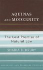 Aquinas and Modernity The Lost Promise of Natural Law