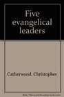 Five evangelical leaders