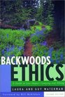 Backwoods Ethics A Guide to LowImpact Camping and Hiking
