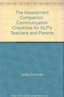 The Assessment Companion Communication Checklists for SLP's Teachers and Parents