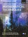 Mathematical Techniques An Introduction for the Engineering Physical and Mathematical Sciences