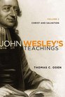 John Wesley's Teachings Volume 2 Christ and Salvation
