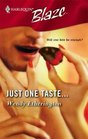 Just One Taste... (Harlequin Blaze, No 263)