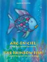 ArcEnCiel  The Rainbow Fish French English Edition