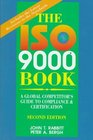 The ISO 9000 Book A Global Competitor's Guide to Compliance and Certification