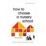 How to Choose a Nursery School A Parents' Guide to Preschool Education