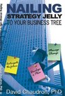 Nailing Strategy Jelly to Your Business Tree