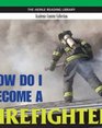 How Do I Become a Firefighter Academic