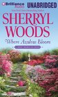 Where Azaleas Bloom (Sweet Magnolias, Bk 10) (Audio CD) (Unabridged)