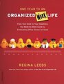 One Year to an Organized Work Life From Your Desk to Your Deadlines the WeekbyWeek Guide to Eliminating Office Stress for Good