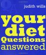 Your Diet Questions Answered
