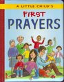 A Little Child's First Prayers